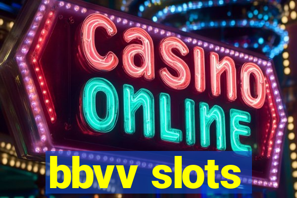 bbvv slots